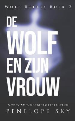 De wolf en zijn vrouw - Penelope Sky
