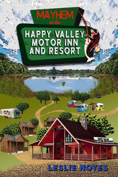 Mayhem at the Happy Valley Motor Inn and Resort - Leslie Noyes