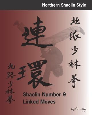 Shaolin Number 9 Linked Moves - Rick L. Wing