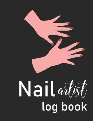 Nail Artist Log Book: Nail Planner Book - Nail Artist Design Notebook - Beauty Maker Logbook- Nail Artist Planner, Nail Technician Organizer - Didi Co