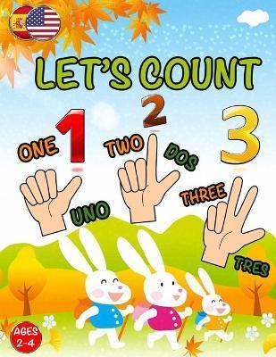 Let's Count: Learning Book For Toddlers 2 - 4 years old; Cute Preschool Counting Numbers; Easy & Simple To Learning 123's (English - Hb Edu