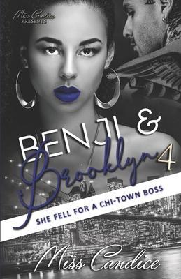 Benji & Brooklyn 4: She Fell For a Chi-Town Boss - Candice