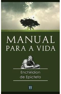 Poza produsului O manual para a vida de Epicteto: Uma nova tradução - Rafael Arrais