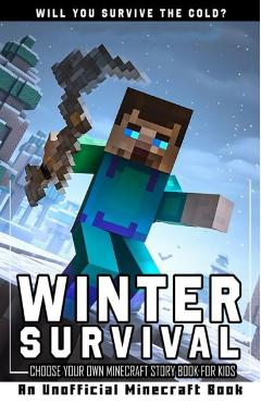 Coperta cărții 'Winter Survival: Choose Your Own Minecraft Story Book for Kids - Gracie Glimmer'