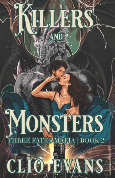 Killers and Monsters: A Monster Mafia Romance - Clio Evans