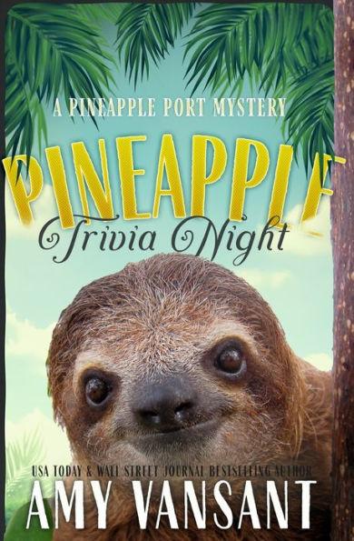 Pineapple Trivia Night: A cozy mystery like CLUE --- full of riddles & puzzles - Amy Vansant
