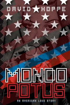 Mondo POTUS: An American Love Story - David Hoppe
