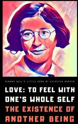 Simone Weil's Little Book of Selected Quotes - Simone Weil