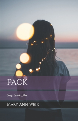 Pack: Posy: Book Three - Mary Ann Weir