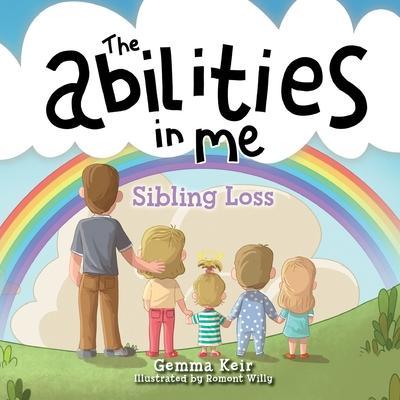 The abilities in me: Sibling Loss - Gemma Keir