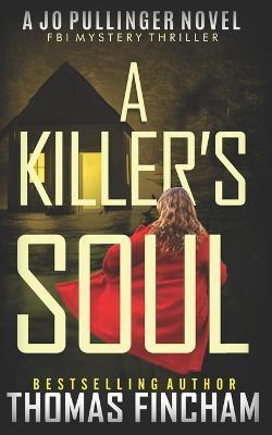 A Killer's Soul: FBI Mystery Thriller - Thomas Fincham
