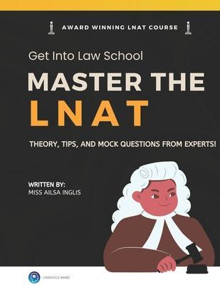 Master the LNAT: Complete Guide to Law National Aptitude Test: Get into Law School - Ailsa Inglis