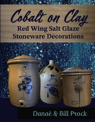 Cobalt on Clay: Red Wing Salt Glaze Stoneware Decorations - Danaè Prock