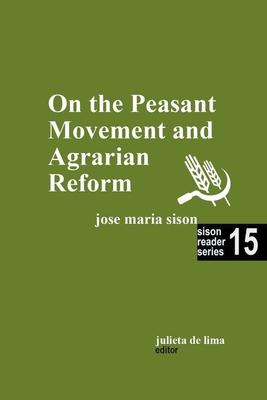 On the Peasant Movement and Agrarian Reform - Jose Maria Sison