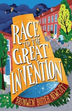 Coperta cărții 'Race to the Great Invention - Bronwen Butter Newcott'