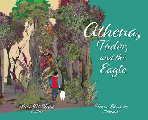Athena, Tudor, and the Eagle - Nina M. Kelly
