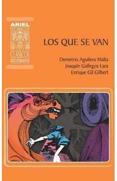 Coperta cărții 'Los que se van: Cuentos del cholo y del montuvio - Demetrio Aguilera Malta'