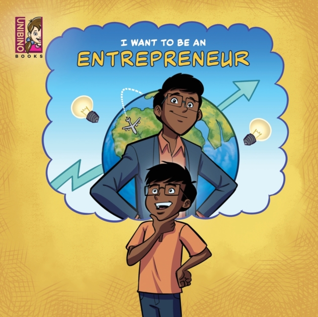 I Want To Be An Entrepreneur: Introduction to starting a company for kids - Caballero Peza Mauricio