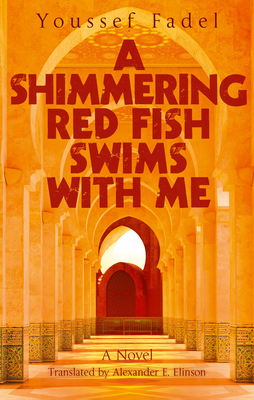 Coperta cărții 'A Shimmering Red Fish Swims with Me - Youssef Fadel'