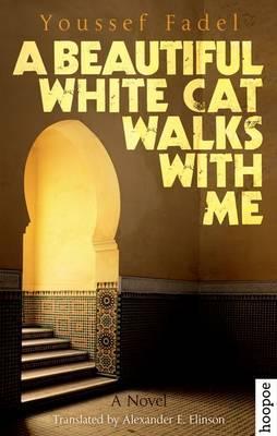 A Beautiful White Cat Walks with Me - Youssef Fadel