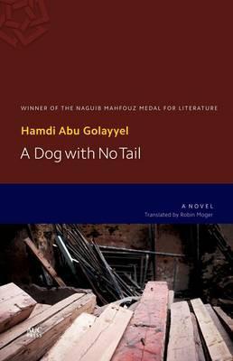 A Dog with No Tail - Hamdi Abu Golayyel