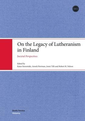 On the Legacy of Lutheranism in Finland: Societal Perspectives - Kaius Sinnemäki