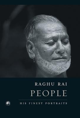 People: His Finest Portraits - Raghu Rai