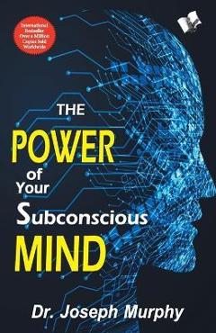 Poza produsului The Power of Your Subconscious Mind - Joseph Murphy