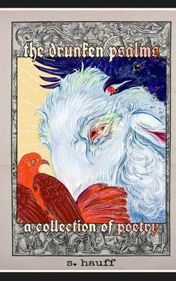 The drunken psalms - Samantha Hauff