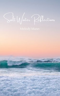 Salt Water Reflections - Melody Mann