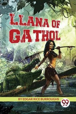 Llana of Gathol - Edgar Rice Burroughs
