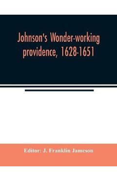 Coperta cărții 'Johnson's Wonder-working providence, 1628-1651 - J. Franklin Jameson'