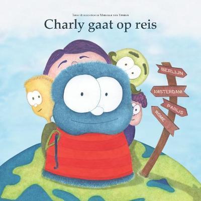 Charly gaat op reis - Mireille Van Yperen
