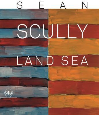 Sean Scully: Land Sea: Land Sea - Sean Scully