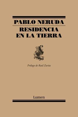 Residencia En La Tierra / Residence on Earth - Pablo Neruda
