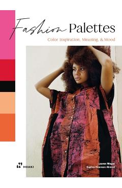 Fashion Palettes: Color Inspiration, Meaning and Mood - Lauren Wager