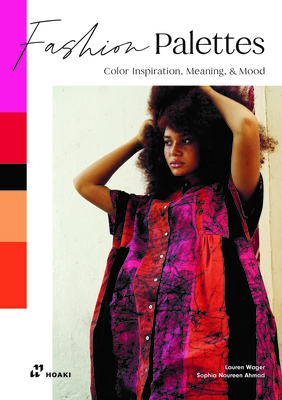 Fashion Palettes: Color Inspiration, Meaning and Mood - Lauren Wager