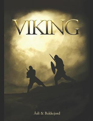 Viking: A historical fiction adventure - Tony Bakkejord
