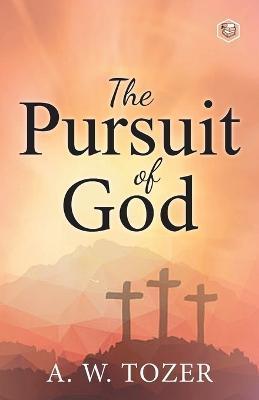 The Pursuit of God - A. W. Tozer