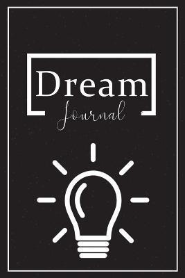 Dream Book: Record, Track, and Interpret Your Dreams, Daily Dream Book - Amelia Sealey