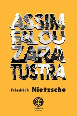 Assim Falou Zaratustra - Friedrich Nietzsche