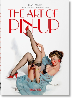 The Art of Pin-Up. 40th Ed. - Taschen