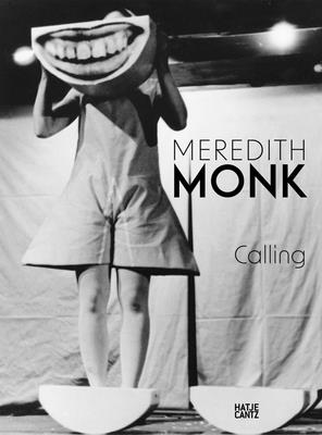 Meredith Monk: Calling - Anna Schneider