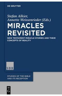 Coperta cărții 'Miracles Revisited: New Testament Miracle Stories and Their Concepts of Reality - Stefan Alkier'