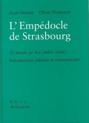 L'Empédocle de Strasbourg (P. Strasb. gr. Inv. 1665-1666) - Alain Martin