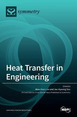 Coperta cărții 'Heat Transfer in Engineering - Moo-yeon Lee'