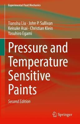 Pressure and Temperature Sensitive Paints - Tianshu Liu