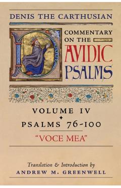 Poza produsului Voce Mea (Denis the Carthusian's Commentary on the Psalms): Vol. 4 (Psalms 76-100) - Denis The Carthusian