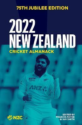 2022 New Zealand Cricket Almanack - Francis Payne
