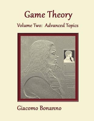 Game Theory. Volume 2 - Giacomo Bonanno
